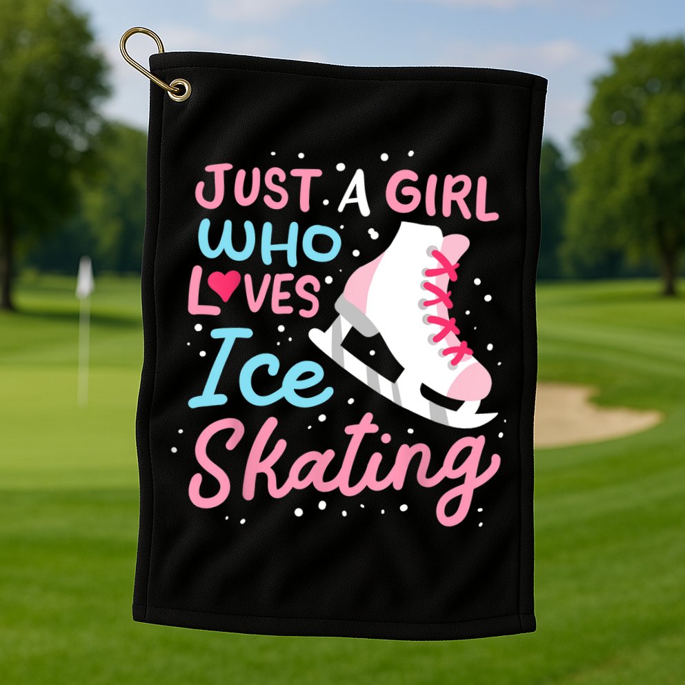 Ice Skating Just A Girl Who Loves Ice Skating Golf Towel