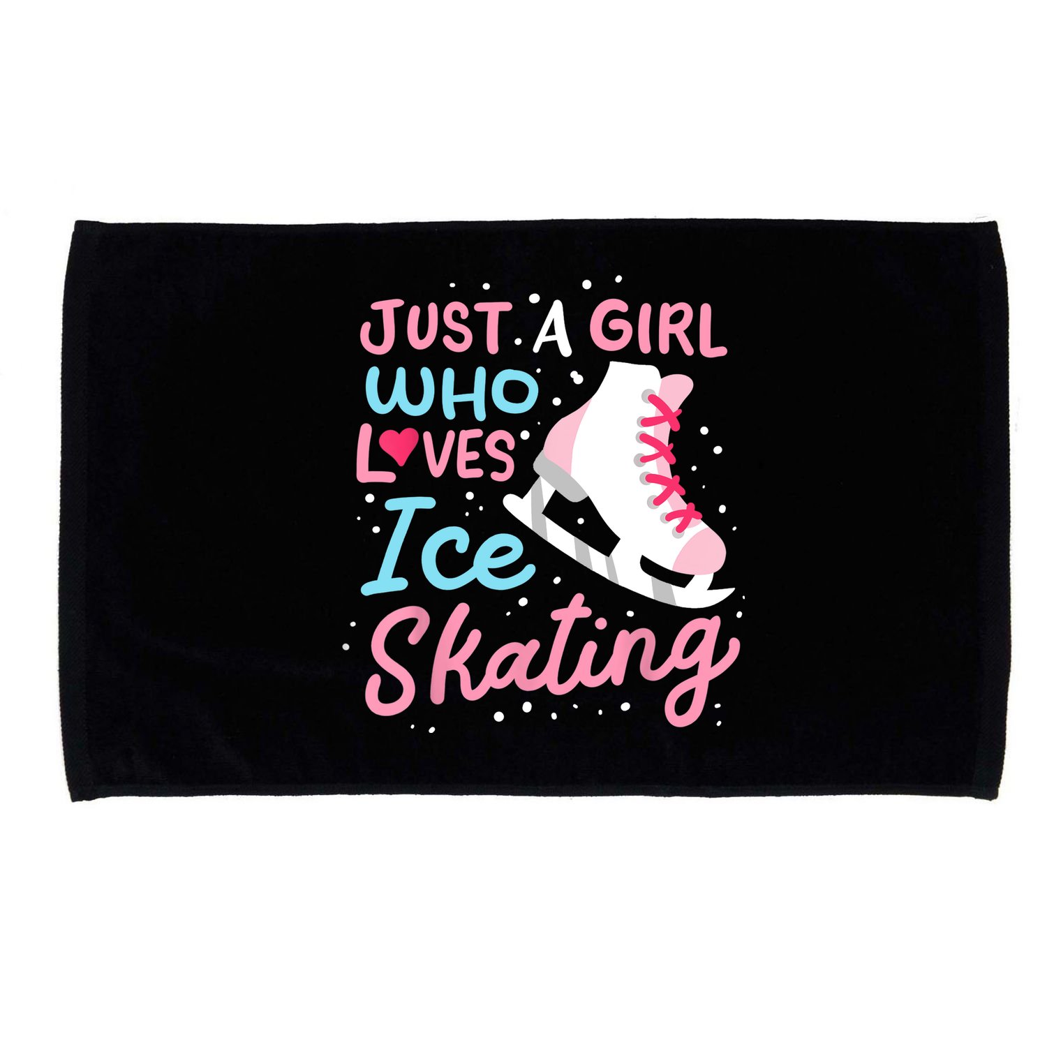 Ice Skating Just A Girl Who Loves Ice Skating Microfiber Hand Towel