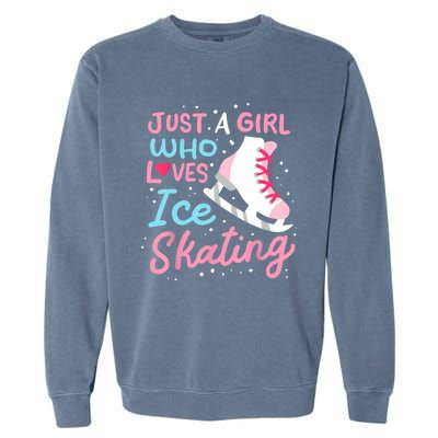 Ice Skating Just A Girl Who Loves Ice Skating Garment-Dyed Sweatshirt