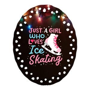 Ice Skating Just A Girl Who Loves Ice Skating Ceramic Oval Ornament