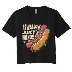 I Swallow Juicy Wiener Funny Embarrassing Adult Humor Women's Crop Top Tee