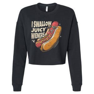 I Swallow Juicy Wiener Funny Embarrassing Adult Humor Cropped Pullover Crew