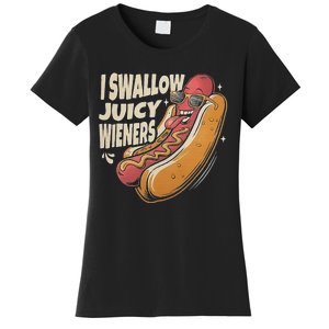 I Swallow Juicy Wiener Funny Embarrassing Adult Humor Women's T-Shirt