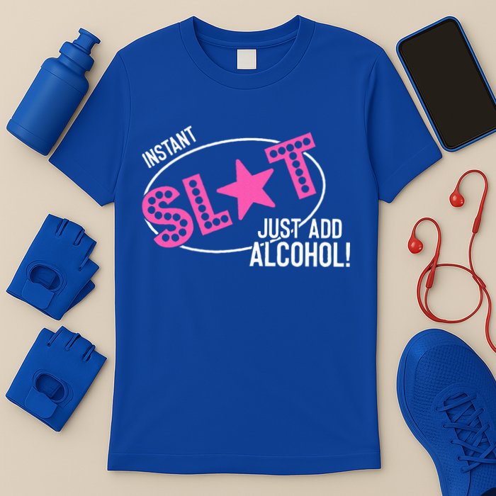 Instant Slut Just Add Alcohol Funny Design T-Shirt