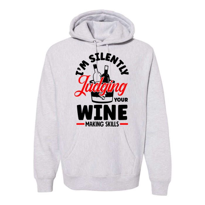 IM Silently Judging Your Wine Premium Hoodie