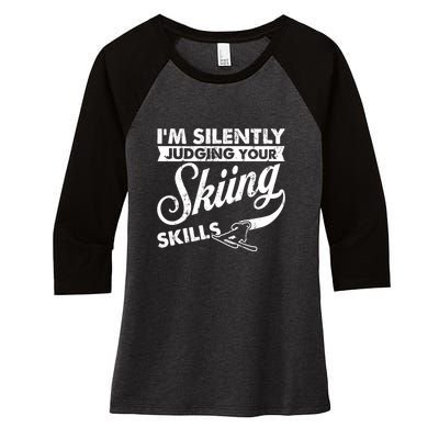 Im Silently Judging Your Skiing Skills Gift Women's Tri-Blend 3/4-Sleeve Raglan Shirt