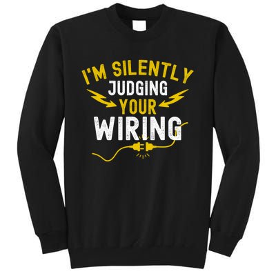 Im Silently Judging Your Wiring Funny Electrician Quote Tall Sweatshirt