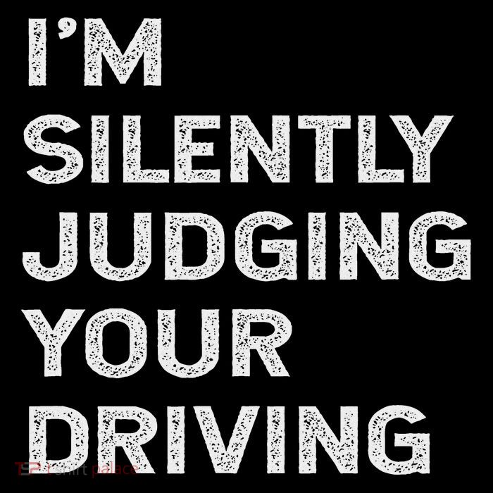 I'm Silently Judging Your Driving Instructor Teacher Driver Button