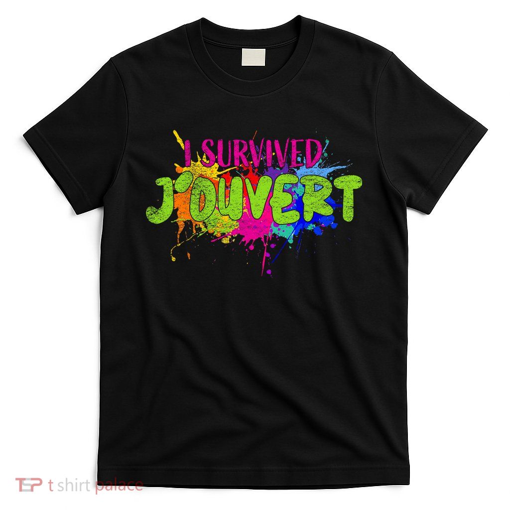 I Survived J’ouvert - Caribbean Carnival Paint Splatter  T-Shirt