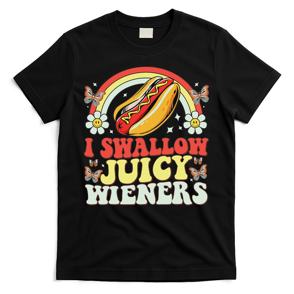 I Swallow Juicy Wiener Funny Inappropriate T-Shirt