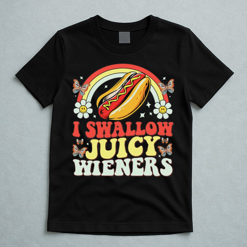 I Swallow Juicy Wiener Funny Inappropriate T-Shirt