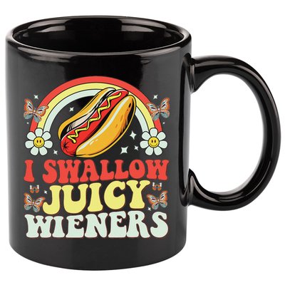 I Swallow Juicy Wiener Funny Inappropriate 11oz C Handle Ceramic Mug