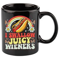 I Swallow Juicy Wiener Funny Inappropriate 11oz C Handle Ceramic Mug