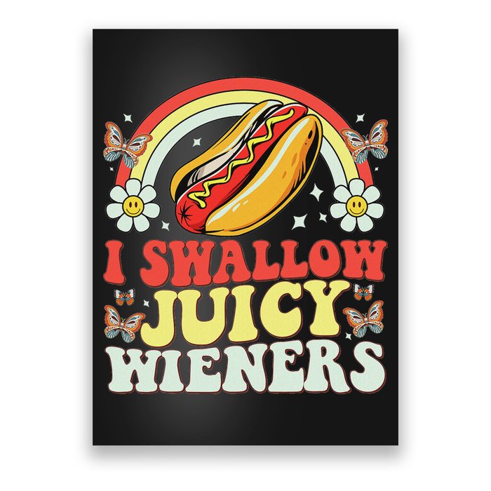 I Swallow Juicy Wiener Funny Inappropriate Poster