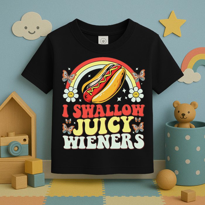 I Swallow Juicy Wiener Funny Inappropriate Toddler T-Shirt