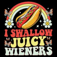 I Swallow Juicy Wiener Funny Inappropriate Toddler T-Shirt