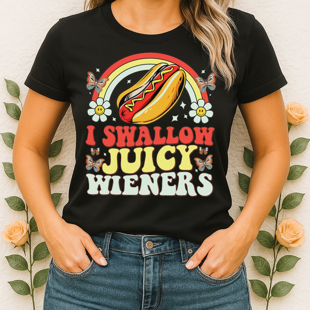 I Swallow Juicy Wiener Funny Inappropriate Womens T-Shirt