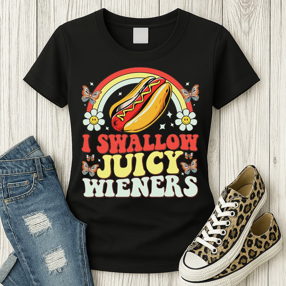 I Swallow Juicy Wiener Funny Inappropriate Womens T-Shirt