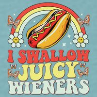 I Swallow Juicy Wiener Funny Inappropriate Sueded Cloud Jersey T-Shirt