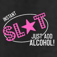 Instant Slut Just Add Alcohol Funny Design Cool Comfort Performance Bucket Hat