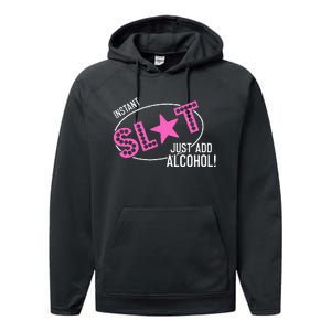 Instant Slut Just Add Alcohol Funny Design Performance Fleece Hoodie