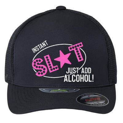 Instant Slut Just Add Alcohol Funny Design Flexfit Unipanel Trucker Cap
