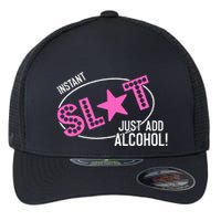 Instant Slut Just Add Alcohol Funny Design Flexfit Unipanel Trucker Cap
