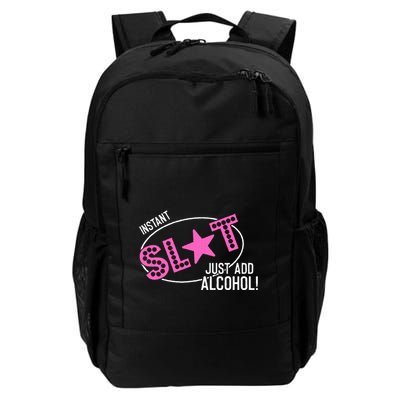 Instant Slut Just Add Alcohol Funny Design Backpack