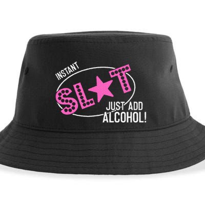 Instant Slut Just Add Alcohol Funny Design Sustainable Bucket Hat