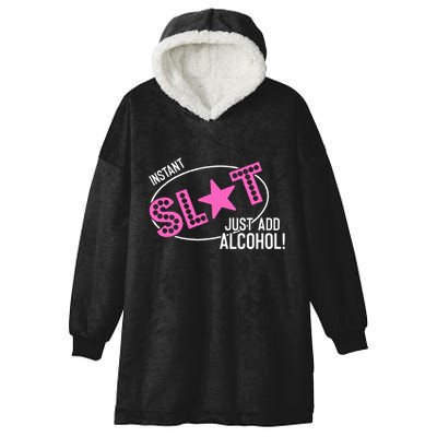 Instant Slut Just Add Alcohol Funny Design Hooded Wearable Blanket