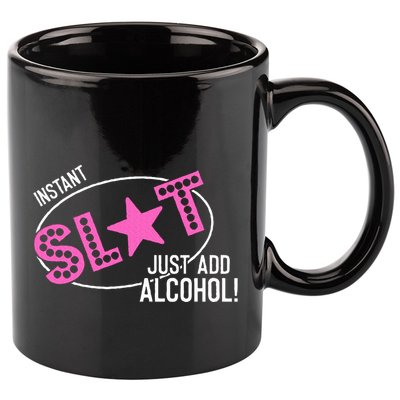 Instant Slut Just Add Alcohol Funny Design 11oz C Handle Ceramic Mug