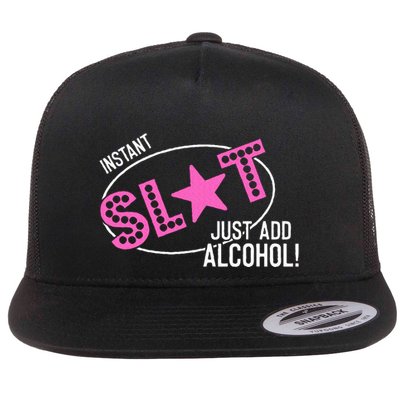 Instant Slut Just Add Alcohol Funny Design Flatbill Hat