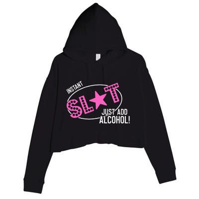 Instant Slut Just Add Alcohol Funny Design Crop Fleece Hoodie