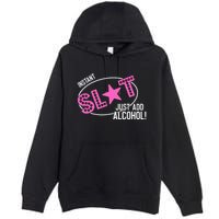 Instant Slut Just Add Alcohol Funny Design Premium Pullover Hoodie