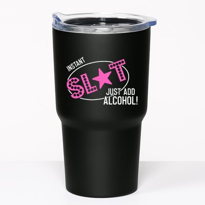 Instant Slut Just Add Alcohol Funny Design Tumbler