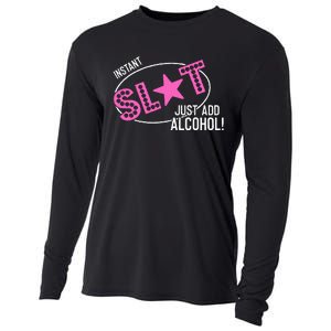 Instant Slut Just Add Alcohol Funny Design Cooling Performance Long Sleeve Crew