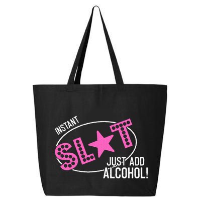 Instant Slut Just Add Alcohol Funny Design 25L Jumbo Tote