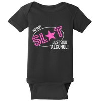 Instant Slut Just Add Alcohol Funny Design Baby Bodysuit