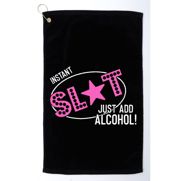 Instant Slut Just Add Alcohol Funny Design Golf Towel