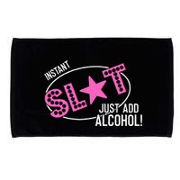 Instant Slut Just Add Alcohol Funny Design Microfiber Hand Towel