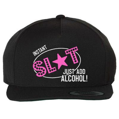 Instant Slut Just Add Alcohol Funny Design Wool Snapback Cap