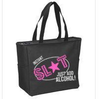 Instant Slut Just Add Alcohol Funny Design Zip Tote Bag