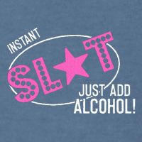 Instant Slut Just Add Alcohol Funny Design Garment-Dyed Sweatshirt