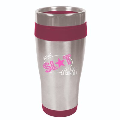 Instant Slut Just Add Alcohol Funny Design 16oz Travel Tumbler