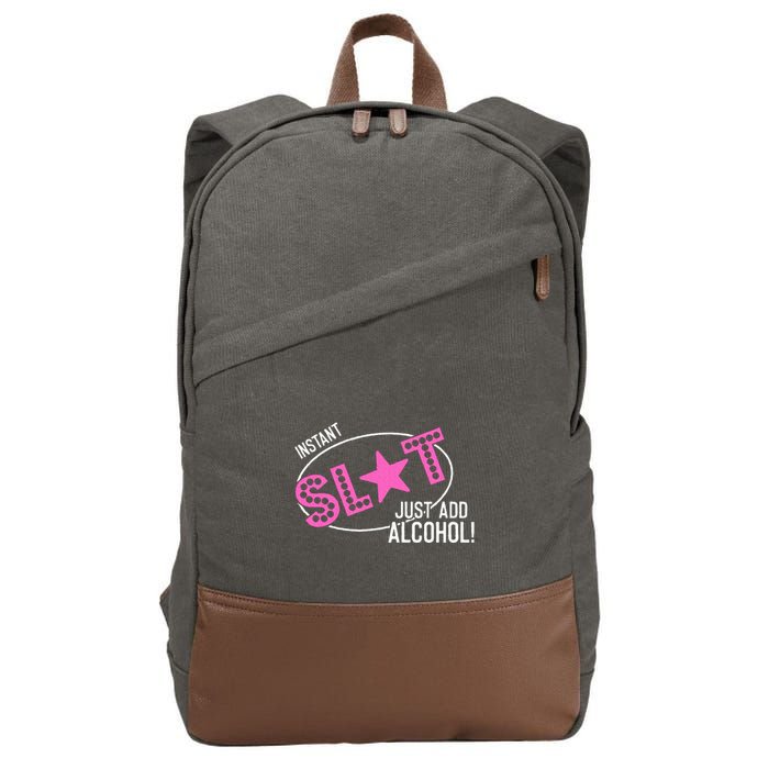 Instant Slut Just Add Alcohol Funny Design Cotton Canvas Backpack