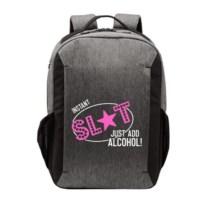 Instant Slut Just Add Alcohol Funny Design Vector Backpack