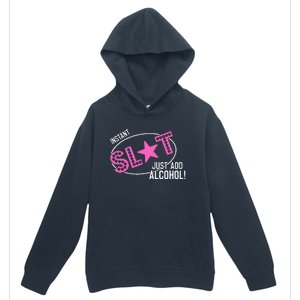 Instant Slut Just Add Alcohol Funny Design Urban Pullover Hoodie