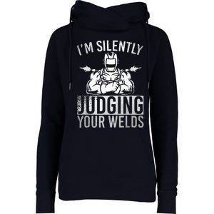 I'm Silently Judging Your Wels Welder Craftsmen Job Hobby Womens Funnel Neck Pullover Hood