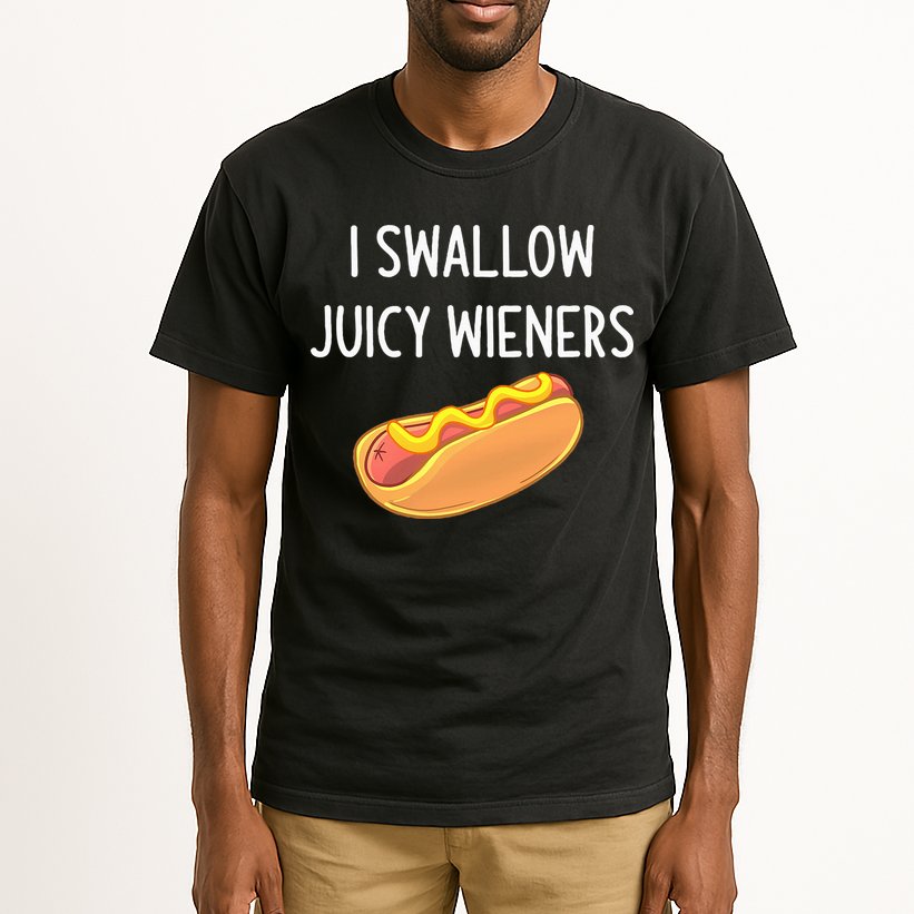I Swallow Juicy Wieners Funny Joke Tall T-Shirt