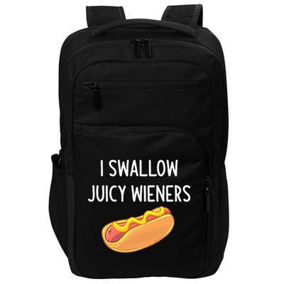 I Swallow Juicy Wieners Funny Joke Impact Tech Backpack